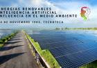Conferencia sobre Energías Renovables, la Inteligencia Artificial y su influencia en el Ambiente
