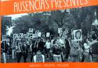 AUSENCIAS PRESENTES, memoria que arde