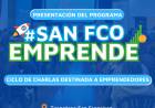 Este jueves continúa el Programa San Francisco Emprende