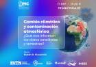 RPIC 2025: charla abierta sobre cambio climático y contaminación en la Tecnoteca