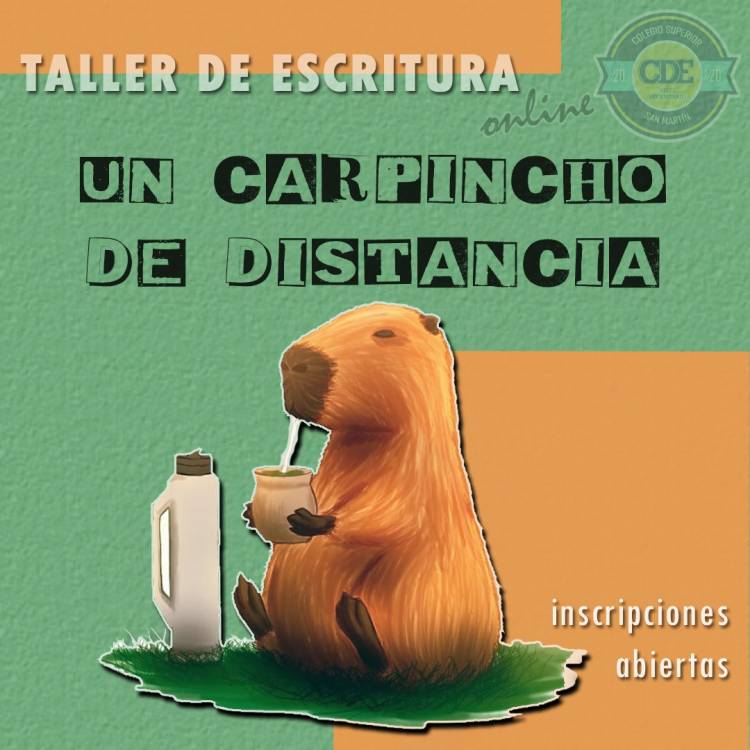 ‘Un carpincho de distancia’, taller literario en el Colegio San Martín