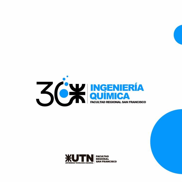 UTN San Francisco: así serán los eventos conmemorativos por los 30 años de Ingeniería Química