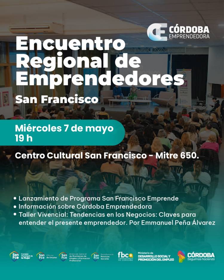 Se realizará en San Francisco el Encuentro Regional de Emprendedores